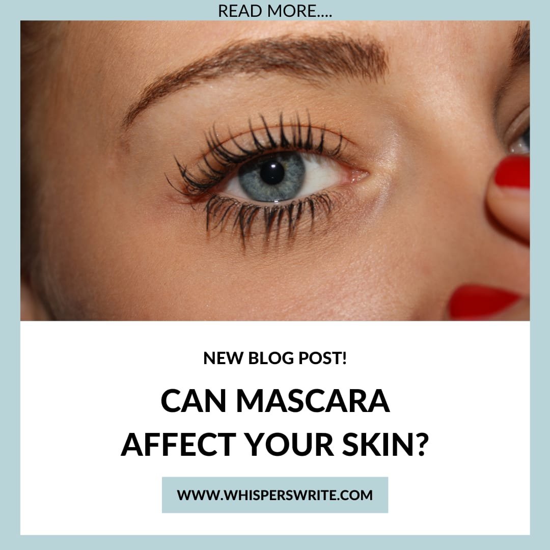 Blog on Can Mascara Affect Your Skin?